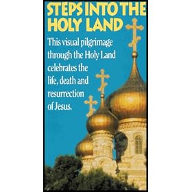 Steps Into the Holy Land - Retrace the Footsteps of Jesus