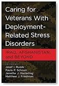 Caring for Veterans With Deployment-Related Stress Disorders: Iraq, Afghanistan, and Beyond