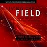 Living the Field: Tapping into the Secret Force of the Universe