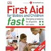 First Aid for Babies and Children Fast