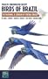 Wildlife Conservation Society Birds of Brazil: The Pantanal & Cerrado of Central Brazil