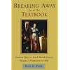 Breaking Away from the Textbook: Creative Ways to Teach World History, Vol. 1: Prehistory to 1600