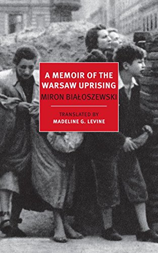 A Memoir of the Warsaw Uprising (New York Review Books Classics), by Miron Bialoszewski