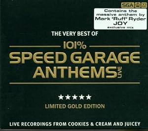 The Very Best of 101% Speed Garage Anthems Live by Various Artists