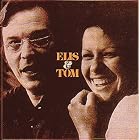 Click here to buy Elis and Tom by  Elis Regina and Antonio Carlos Jobim .
