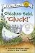 Chicken Said, "Cluck!" (My First I Can Read)