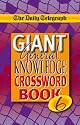 The Daily Telegraph Giant General Knowledge Crossword Book 6: Bk. 6