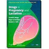 drugs in pregnancy and lactation a reference guide to fetal and neonatal risk solution lippincott williams