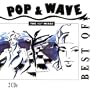 Pop & Wave: Best of