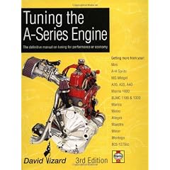 Tuning the A-Series Engine: The Definitive Manual on Tuning for Performance or Economy
