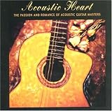 Acoustic Heart: Acoustic Guitar Masters