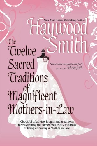 the twelve sacred traditions of magnificent mothers in law