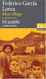 Mon village et autres textes : Edition bilingue français-espagnol