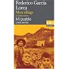 Mon village et autres textes : Edition bilingue fran�ais-espagnol