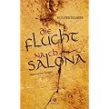 Die Flucht nach Salona: Historischer Roman