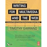 Writing for Multimedia and the Web, Third Edition: A Practical Guide to Content Development for Interactive Media