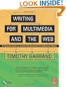 Writing for Multimedia and Web: Content Development for Bloggers and Professionals: A Practical Guide to Content Development for Interactive Media