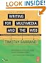 Writing for Multimedia and Web: Content Development for Bloggers and Professionals: A Practical Guide to Content Development for Interactive Media