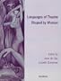 Languages of Theatre Shaped by Women