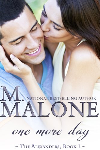 One More Day (The Alexanders) by M. Malone