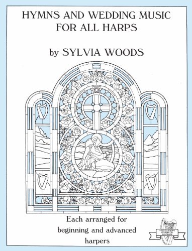 Hymns and Wedding Music for All Harps (Sylvia Woods Multi-Level Harp Books)