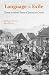 Language in Exile: Three Hundred Years of Jamaican Creole (Caribbean Archaeology and Ethnohistory)