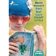 Moxy Maxwell Does Not Love Stuart Little