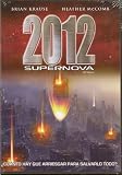 Buy : 2012: Supernova [*Ntsc/region 1 & 4 Dvd. Import-latin America]