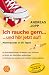 Ich rauche gern ... und h�r je