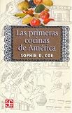 Las Primeras Cocinas De America / The First American Cuisines (Tezontle) (Spanish Edition)