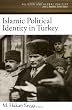Islamic Political Identity in Turkey (Religion and Global Politics)
