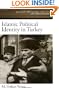 Islamic Political Identity in Turkey (Religion and Global Politics)