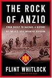 The Rock Of Anzio: From Sicily To Dachau, A History Of The U.S. 45th Infantry Division