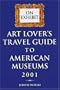 On Exhibit: Art Lover's Travel Guide to American Museums