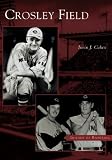 Crosley Field (Images of Baseball)