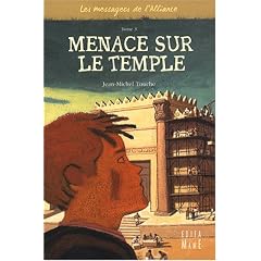 Les messagers de l'Alliance, Tome 3 : Menace sur le temple