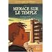 Les messagers de l'Alliance, Tome 3 : Menace sur le temple