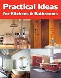 : Practical Ideas for Kitchens and Bathrooms
