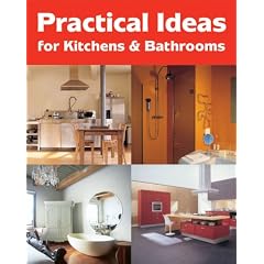 Practical Ideas for Kitchens and Bathrooms