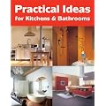Practical Ideas for Kitchens and Bathrooms