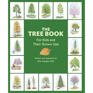 The Tree Book for Kids and Their Grown Ups Gina Ingoglia