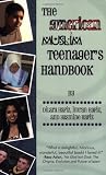 The American Muslim Teenager's Handbook