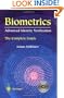 Biometrics: Advanced Identity Verification: The Complete Guide