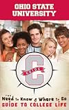 Ohio State Univeristy: The Need to Know, Where to Go Guide to College Life (CGuides)