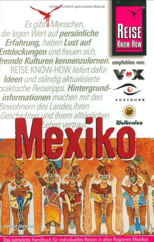 City Travel Guides Discounted  Bücher : Mexiko: Das komplette Handbuch für individuelles Reisen in allen Regionen Mexikos