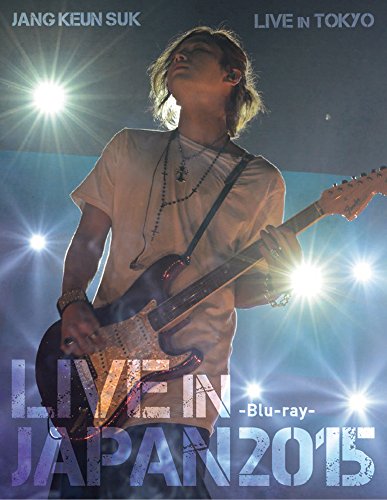 JANG KEUN SUK LIVE IN JAPAN 2015 [Blu-ray]