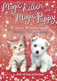 Magic Kitten and Magic Puppy Winter Wonderland Bumper Activity Book (Magic Kitten & Magic Puppy)