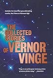 The Collected Stories of Vernor Vinge