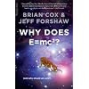 Why Does E=mc2?: (and Why Should We Care?)