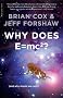 Why Does E=mc2?: (and Why Should We Care?)